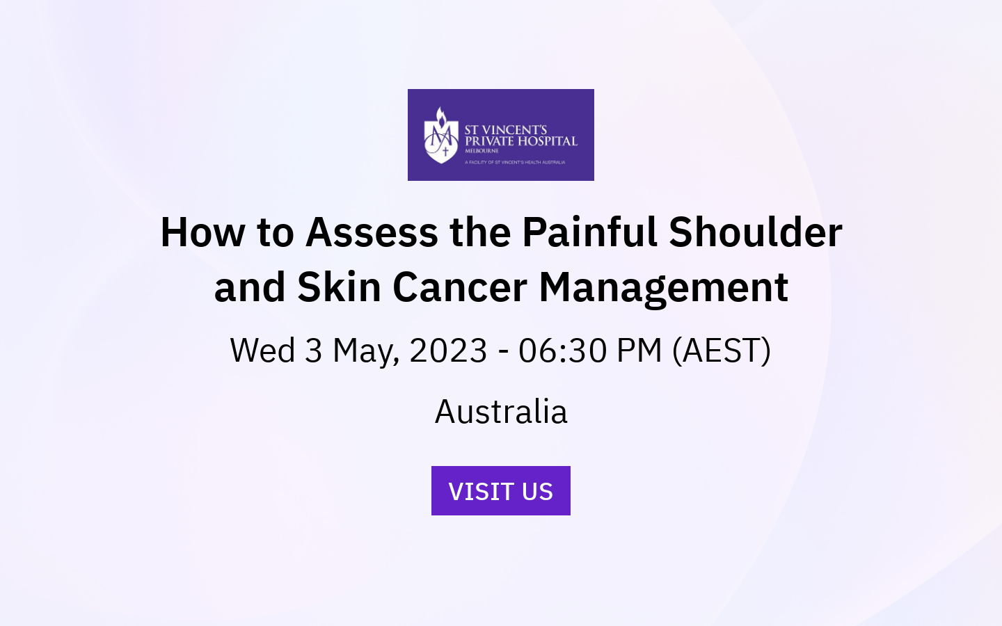 How to Assess the Painful Shoulder and Skin Cancer Management